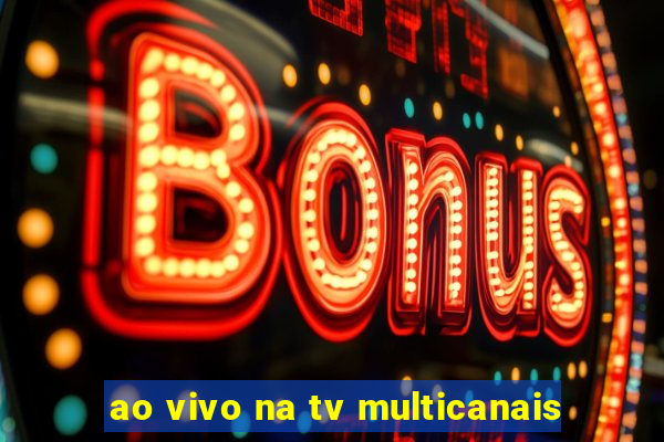 ao vivo na tv multicanais